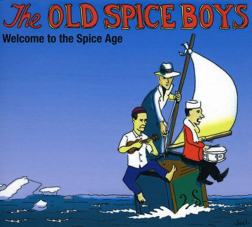 Old Spice Boys - Welcome to the Spice Age