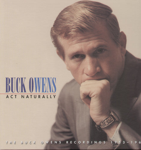 Buck Owens - Act Naturally: 1953-64