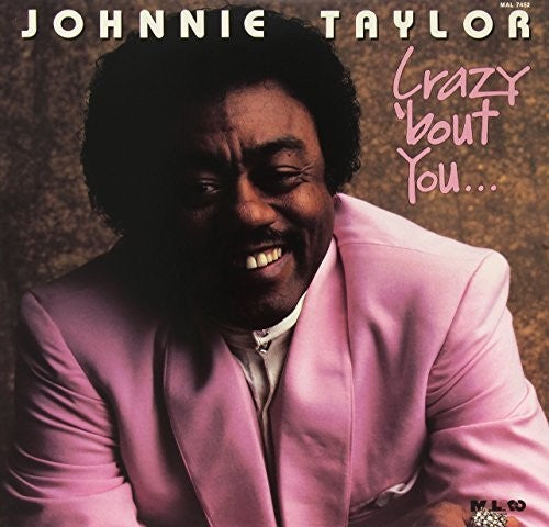 Johnnie Taylor - Crazy Bout You