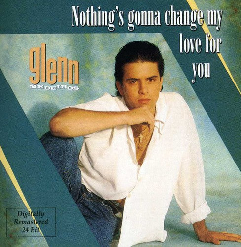 Glenn Medeiros - Nothing's Gonna Change My Love for You