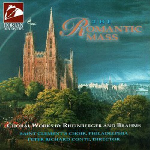 Rheinberger/ Brahms/ st Clements Choir/ Conte - Romantic Mass