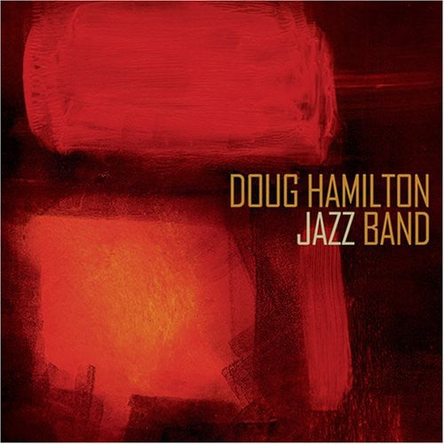 Doug Hamilton - Doug Hamilton Jazz Band