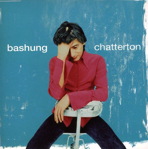 Alain Bashung - Chatterton