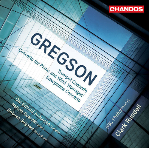 Gregson/ Antonsen/ Sugawa/ Goerner/ Rundell - Concertos
