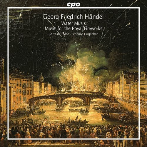 Handel/ Guglielmo/ L'Arte Dell'Arco - Water Music / Music for the Royal Fireworks