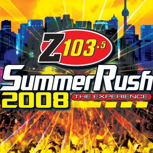 Z103.5 Summer Rush 2008/ Various - Z103.5 Summer Rush 2008 / Various