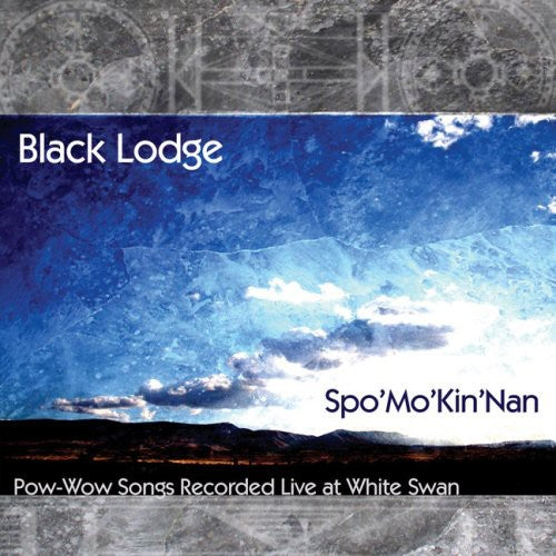The Black Lodge Singers - Spo'mo'kin'nan