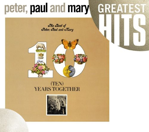 Paul Peter and Mary - Ten Years Together