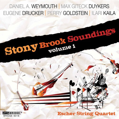 Weymouth/ Duykers/ Kaila/ Escher String Quartet - Stony Brook Sounding 1