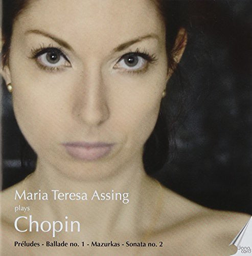 Chopin/ Assing - Chopin, Frederic : Maria Teresa Assing Plays Chopin