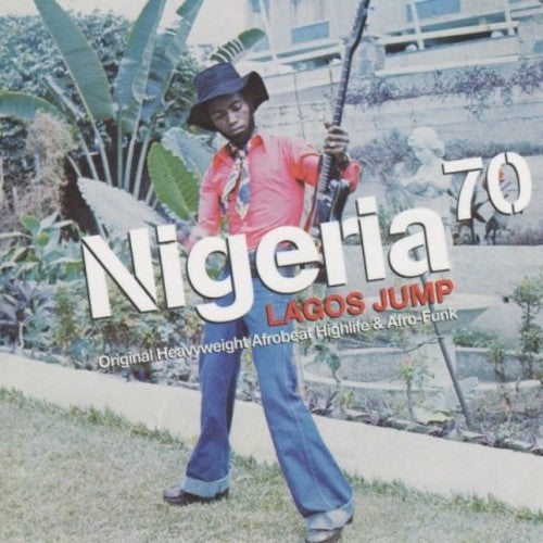 Nigeria 70: Lagos Jump/ Various - Nigeria 70: Lagos Jump / Various