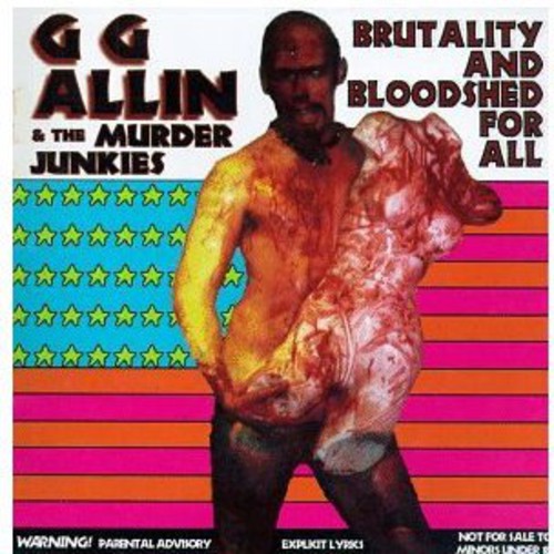 Gg Allin - Brutality & Bloodshed for All