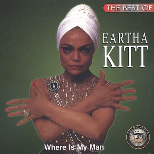Eartha Kitt - Best of: Where Is My Man