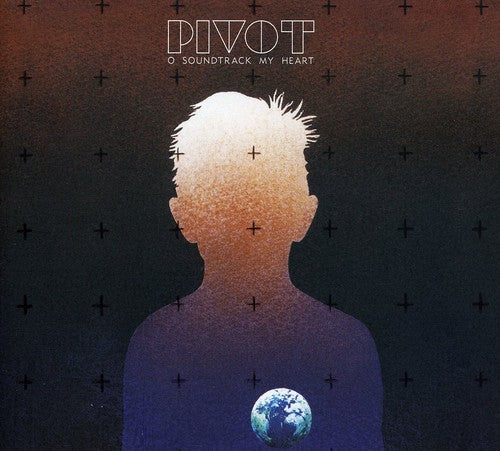 Pivot - O Soundtrack My Heart