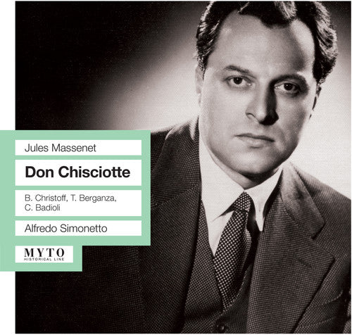 Massenet/ Berganza/ Christoff/ Simonetto - Don Chisciotte: Live Recording Milan May 25 1957