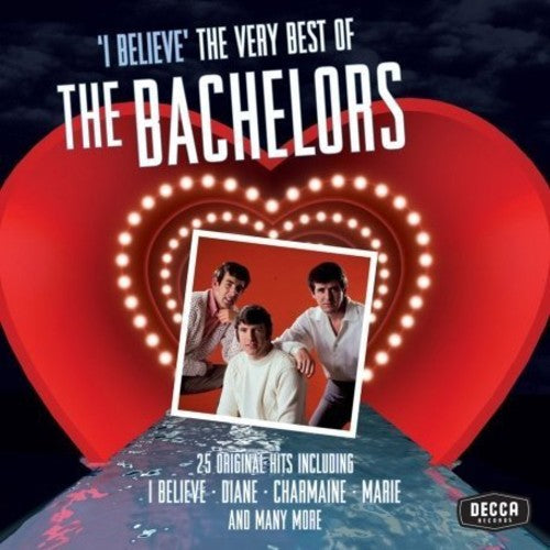Bachelors - I Believe: The Best of the Bachelors