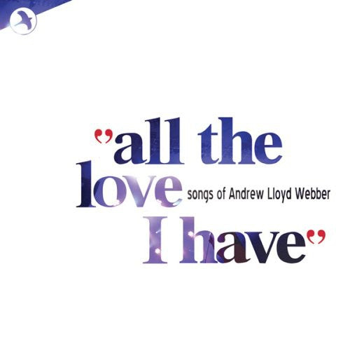 Andrew Lloyd Webber - All the Love I Have