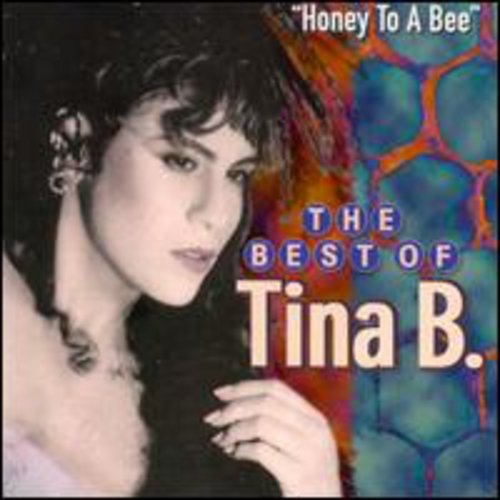 Tina B - Best of: Honey to a Bee