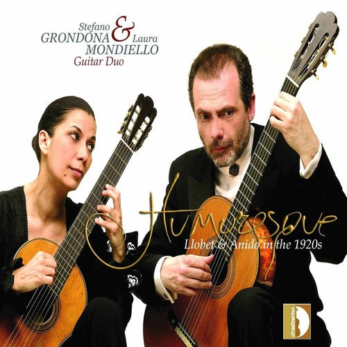 Llobet/ Grondona/ Mondiello - Humoresque: Transcriptions for 2 Guitars