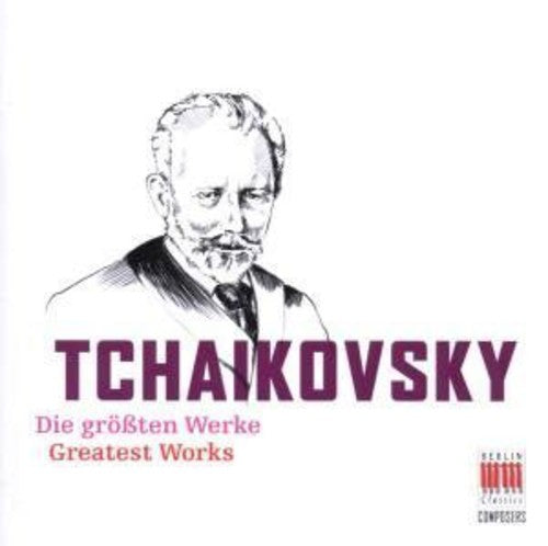 P.I. Tchaikovsky - Greatest Works