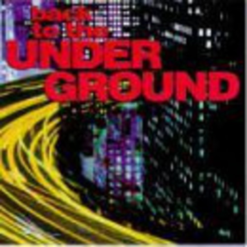 Back to the Undergro - Back to the Underground