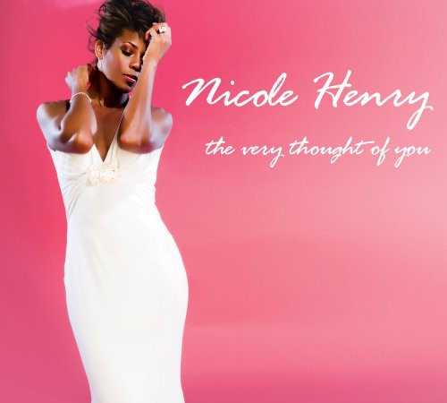 Nicole Henry - Very Thought of You