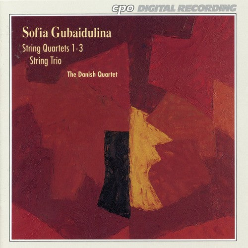 Sofia Gubaidulina / Danish Quartet - String Quartets 1-3 / String Trio