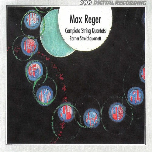 Reger/ Streichquartett - Complete String Quartet