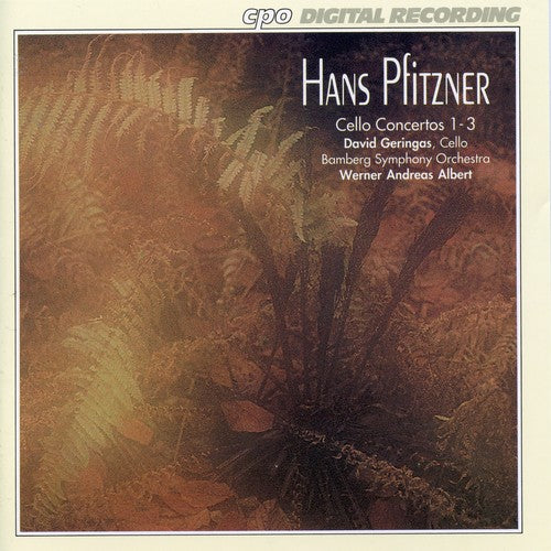 H. Pfitzner - Cello Concerti 1-3