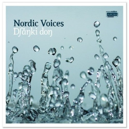 Thoreson/ Schaathun/ Odegaard/ Nordic Voices - Djanki Don: Diphonie I & Verklarung