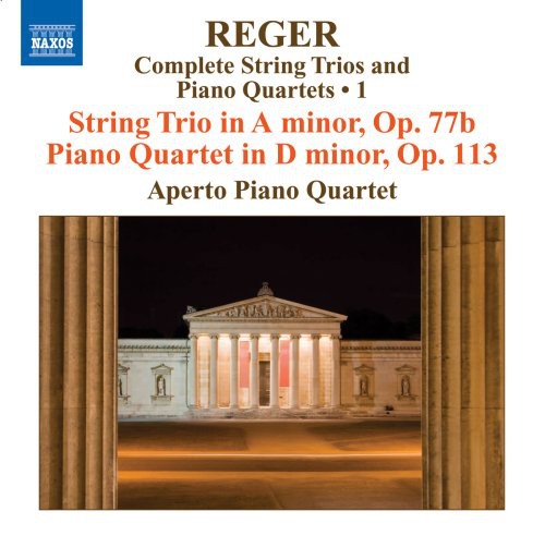Reger/ Aperto Piano Quartet - Complete String Trios & Piano Quartets