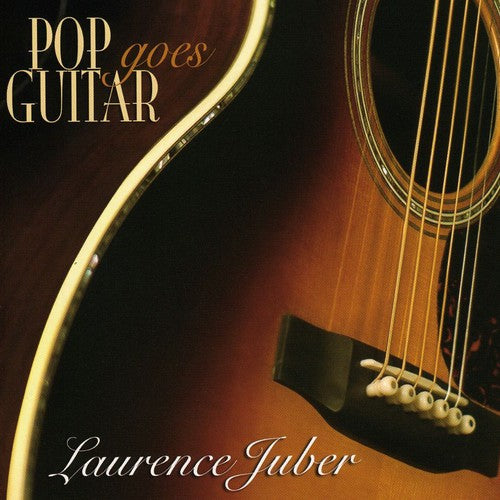 Laurence Juber - Pop Goes Guitar