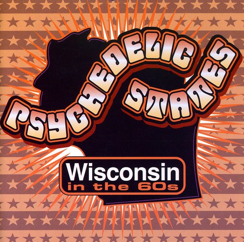 Psychedelic States: Wisconsin in the 60's/ Var - Psychedelic States: Wisconsin In The 60's