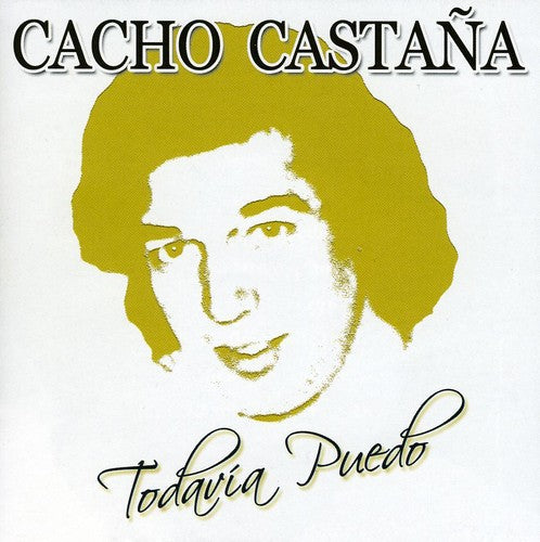 Cacho Castana - Todavia Puedo