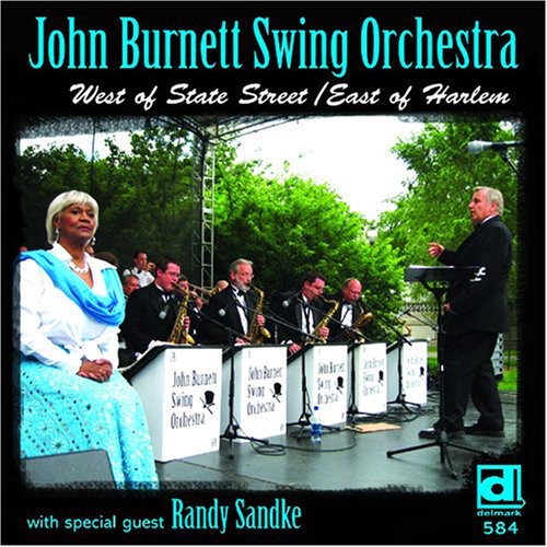John Burnett Swing Orchestra - West Of State Street/East Of Harlem