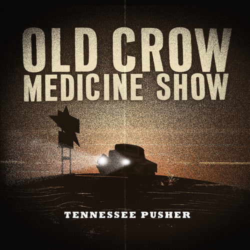 Old Crow Medicine Show - Tennessee Pusher