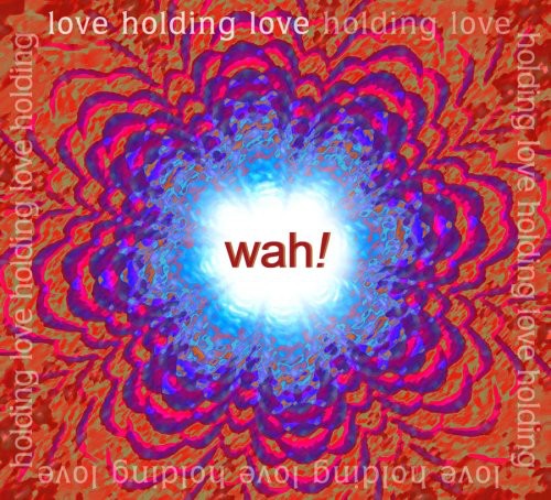 Wah! Music - Love Holding Love
