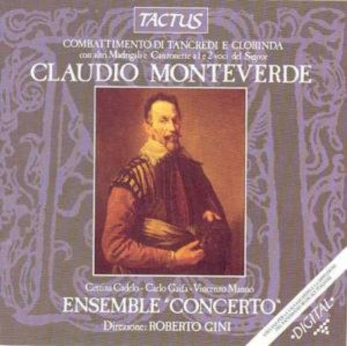 Monteverdi/ Cadelo/ Gaifa/ Ens Concerto/ Gini - Combattimento Di Tancredi E Clorinda