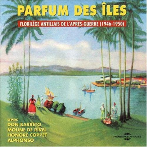 Parfum Des Iles: 1948-50/ Various - Parfum Des Iles-1946-50