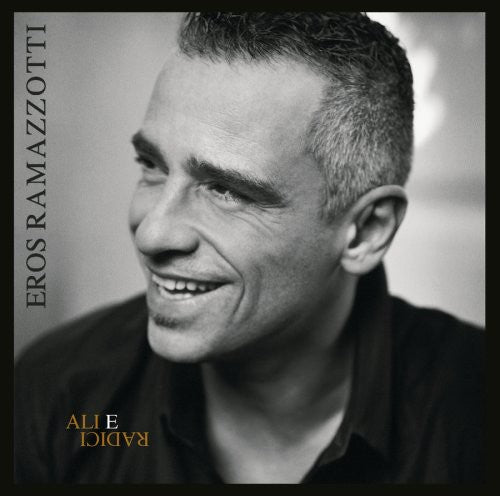 Eros Ramazzotti - Ali E Radici (Italian)