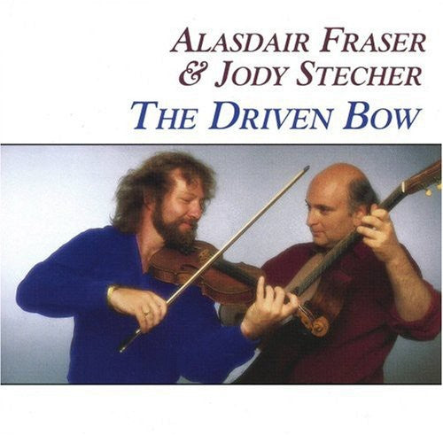 Alisdair Fraser / Jody Stecher - Driven Bow
