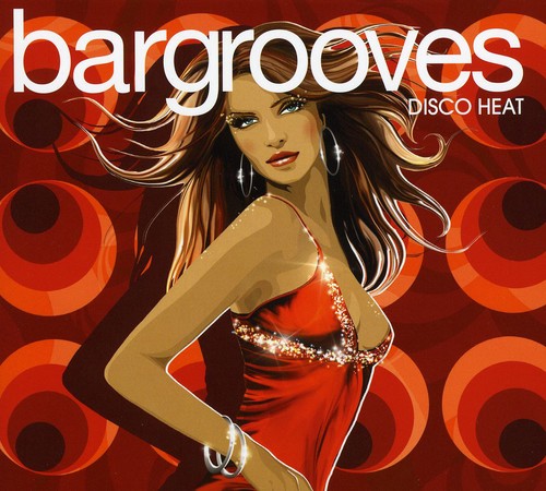 Bargrooves: Disco Heat/ Various - Bargrooves-Disco Heat