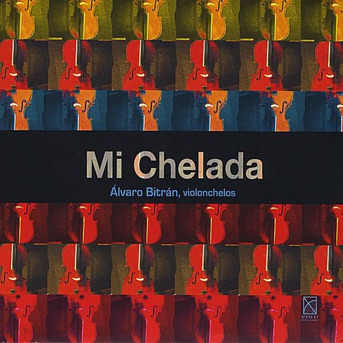 Bitran/ Ruiz/ Olguin/ Alvares/ Piazzolla - Mi Chelada