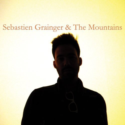 Sebastien Grainger - Sebastien Grainger and The Mountains