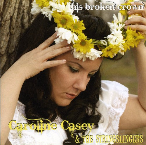 Caroline Casey & Stringslingers - This Broken Crown