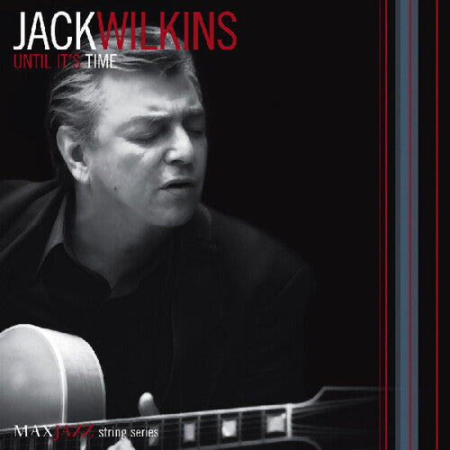 Jack Wilkins - Until It's Time