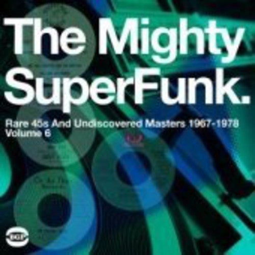 Mighty Super Funk: Rare 45s & Undiscovered Masters - Mighty Super Funk: Rare 45s Undiscovered Masters