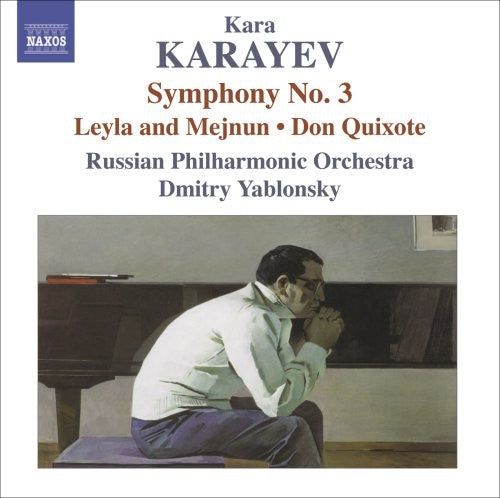 Karayev/ Russian Po/ Yablonsky - Symphony No. 3 / Leyla & Mejnun / Don Quixote