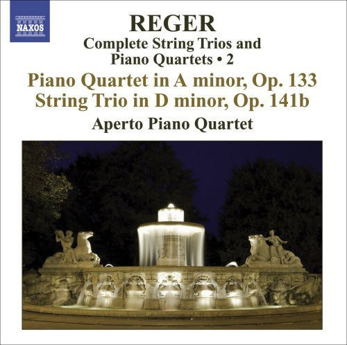 Reger/ Aperto Piano Quartet - Complete String Trios & Piano Quartets 2
