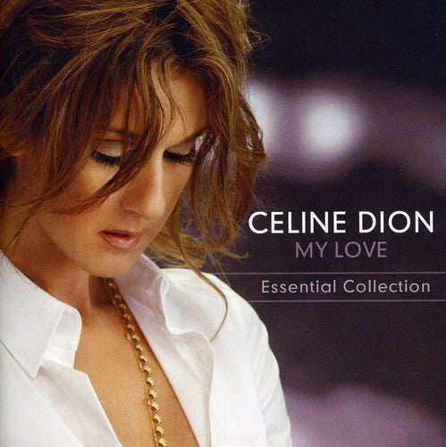 Celine Dion - My Essential Collection